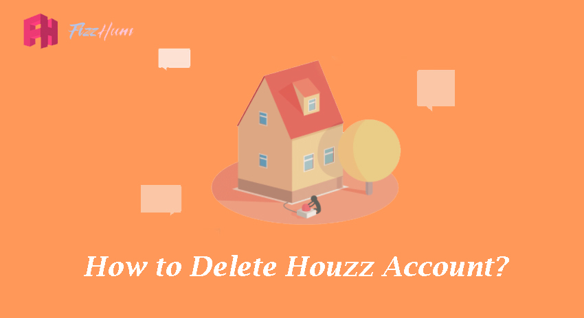  How to Delete Houzz Account 