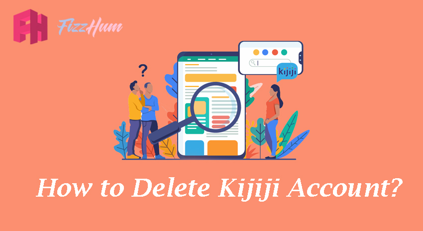 How to Delete Kijiji Account Step by Step Guide