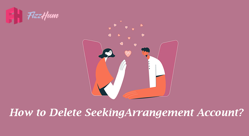 How to Delete SeekingArrangement Account Step by Step Guide