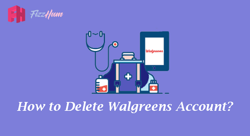  How to Delete Walgreens Account Step by Step Guide