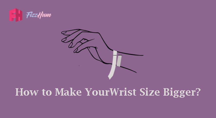  how to make your wrist bigger