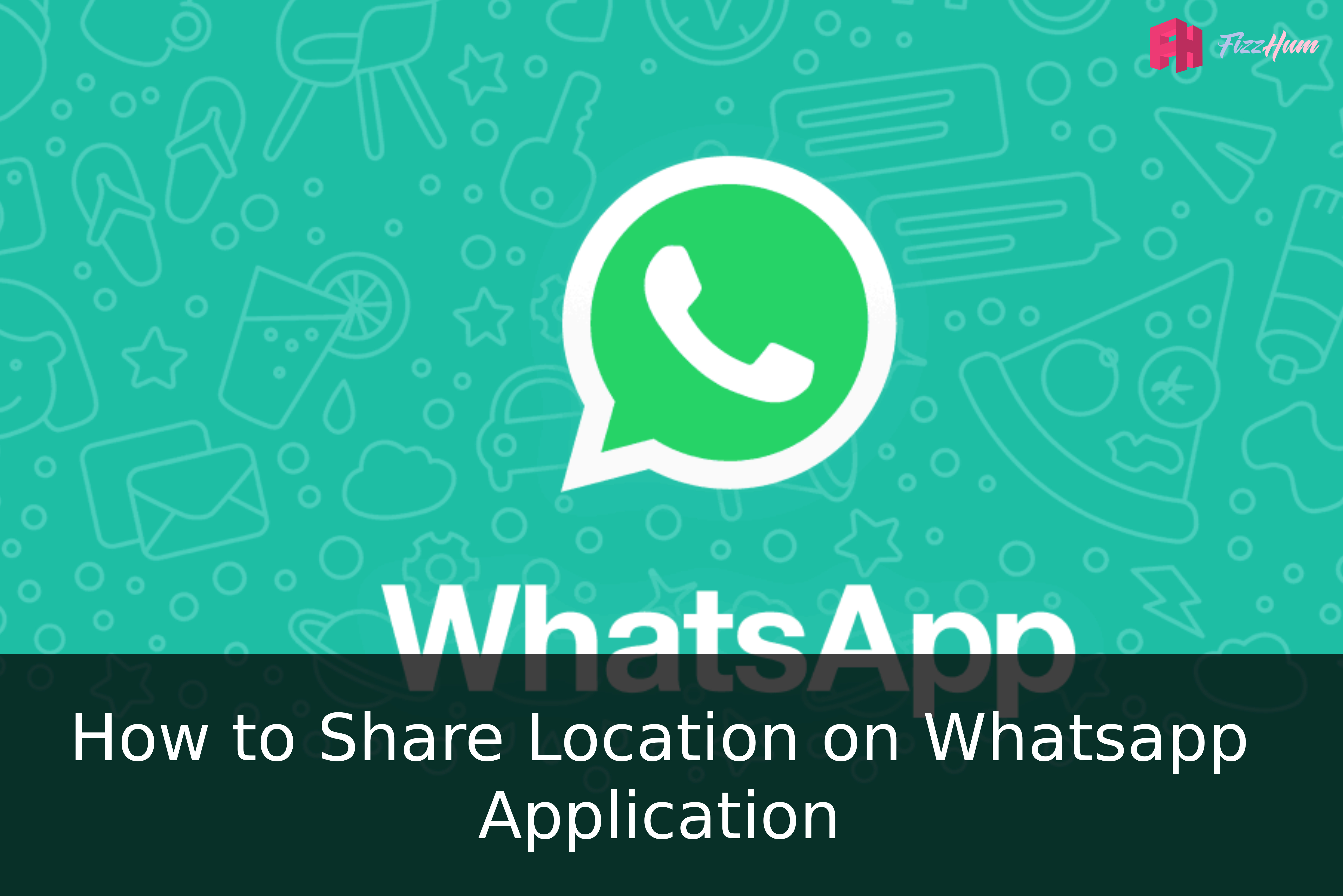 How to share Location on WhatsApp