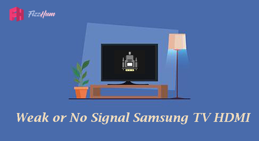 Weak or No Signal Samsung TV HDMI 