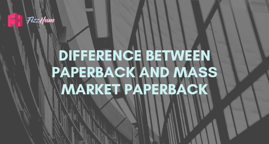 Difference between Paperback and Mass Market Paperback