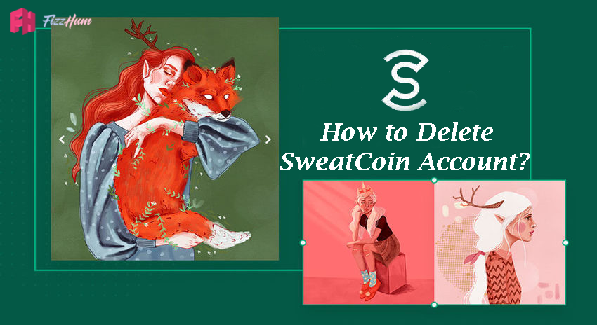 How to Delete Sweatcoin Account Step by Step 2022