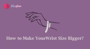  how to make your wrist bigger